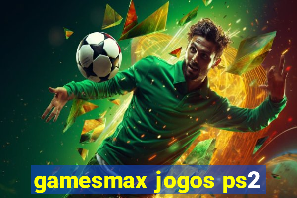 gamesmax jogos ps2